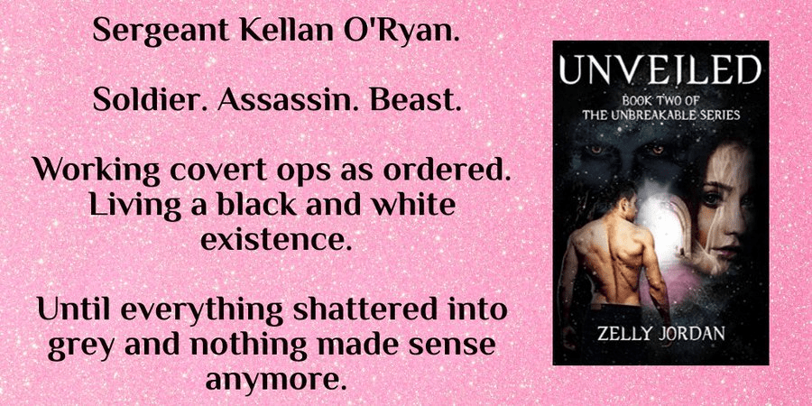 Promotional image for 'Unveiled,' featuring a male figure and a woman, with text describing the character Sergeant Kellan O'Ryan as a soldier and assassin, set against a pink sparkly background.